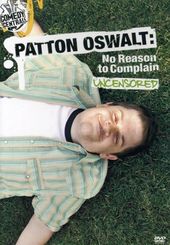 Patton Oswalt - No Reason to Complain Uncensored