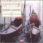 Unforgettable Classics: Gilbert & Sullivan / Vario