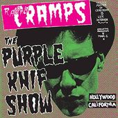Radio Cramps:Purple Knif Show