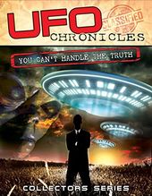Ufo Chronicles: You Cant Handle The Truth