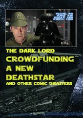 Crowdfunding a New Death Star and Other Comic