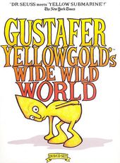 Gustafer Yellowgold's Wide Wild World (DVD + CD)