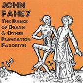 The Dance of Death & Other Plantation Favorites