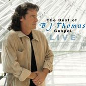 Best of BJ Thomas (Gospel Live)