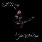 The King… by Jose Feliciano