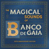 The Magical Sounds of Banco de Gaia (2-CD)