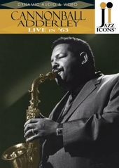 Jazz Icons - Cannonball Adderley: Live in '63