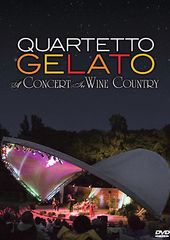 Quartetto Gelato - A Concert in Wine Country