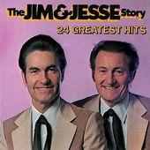 The Jim & Jesse Story: 24 Greatest Hits