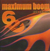 Maximum Boom for Your System, Volume 6