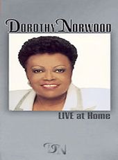 Dorothy Norwood - Live at Home