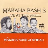 Makaha Bash, Volume 3: Live at the Shel