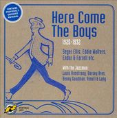 Here Come the Boys: 1925-1932