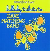 Sleepytime Tunes: Dave Matthews Band Lullaby