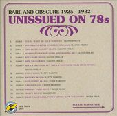 Unissued on 78s, Volume 4: Rare and Obscure