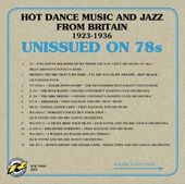 Unissued on 78s: Hot Dance Music and Jazz from
