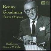 Benny Goodman: Benny Goodman Plays Classics