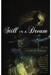 Still in a Dream: A Story of Shoegaze (5-CD)