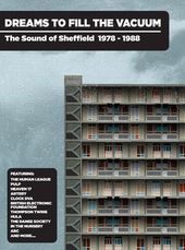 Dreams to Fill the Vacuum: The Sound of Sheffield