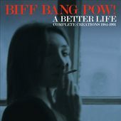 Better Life: Complete Creations 1984-1991 (6-CD)