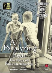 Paralyzing Fear, A: The Story of Polio in America