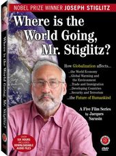 Where is the World Going To, Mr. Stiglitz? (2-DVD)
