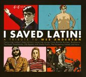 I Saved Latin!: A Tribute to Wes Anderson (2-CD)
