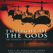Twilight of Gods: Essential Wagner