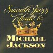 Smooth Jazz Tribute to Michael Jackson