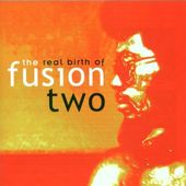 Real Birth Of Fusion Two-Various