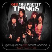 Oh! You Pretty Things: Glam Queens & Street