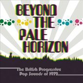 Beyond The Pale Horizon: The British Progressive