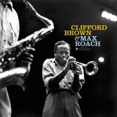 Clifford Brown & Max Roach [Deluxe Gatefold