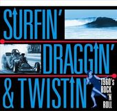 Surfin' Draggin' & Twistin'