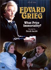 Edvard Grieg - What Price Immortality?