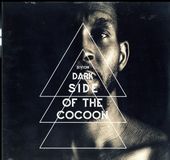 Dark Side of the Cocoon