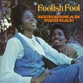Foolish Fool/Herbsman Reggae (2-CD)