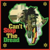 Can't Stop the Dread (2-CD)