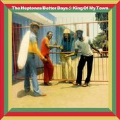 Betters Days / King of My Town