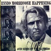 Ennio Morricone Happening - Acid Sides of the