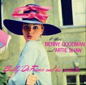 I Hear Benny Goodman and Artie Shaw (2-CD)