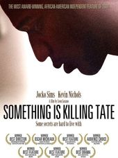 Something Is Killing Tate