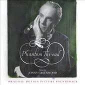 Phantom Thread (Original Motion Picture