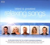 Latest & Greatest Relaxing Songs (3-CD)