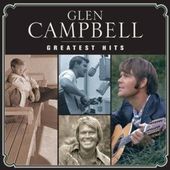 Glen Campbell, Greatest Hits [import]