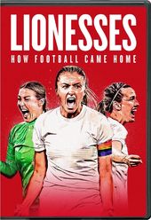Soccer - Lionesses: How Football Came Home