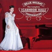 Complete Carnegie Hall Performances (6 Bonus