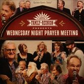 Country Family Reunion: Wednesday Night Prayer