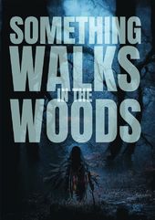 Something Walks In The Woods (DVD9)
