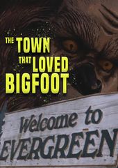 Town That Loved Big Foot, The